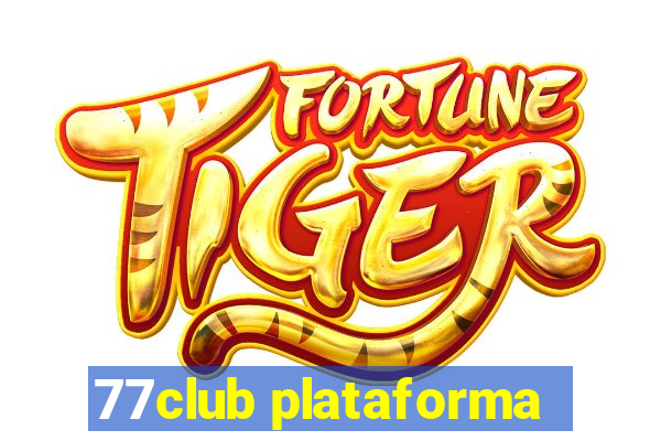 77club plataforma